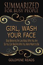 Girl, Wash Your Face - Summarized for Busy People