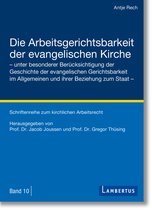 Schriftenreihe zum kirchlichen Arbeitsrecht 10 - Die Arbeitsgerichtsbarkeit der evangelischen Kirche