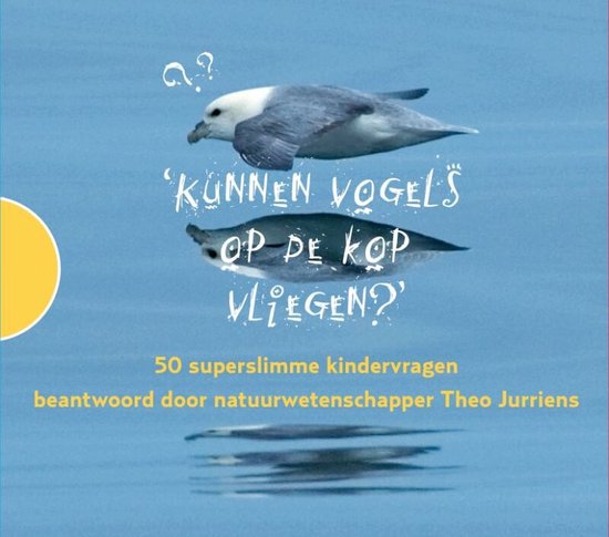 Cover van het boek 'Kunnen vogels op de kop vliegen?' van Theo Jurriens en T Jurriens