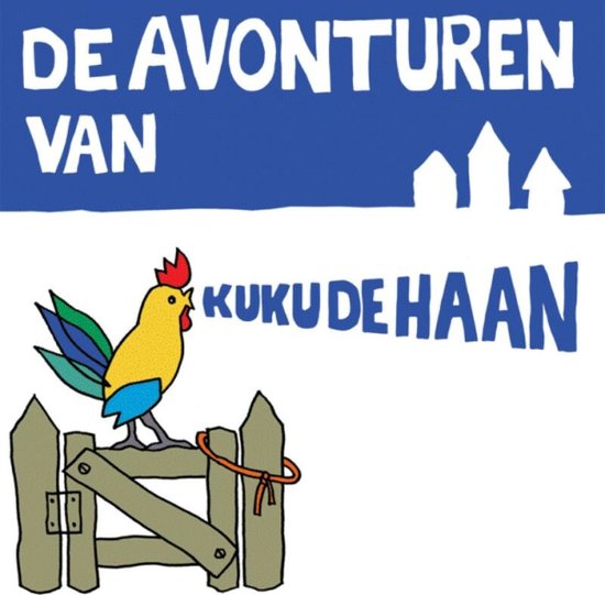 Cover van het boek 'De avonturen van Kuku de haan'