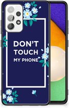Leuk TPU Back Case Geschikt voor Samsung Galaxy A52 | A52s (5G/4G) Telefoon Hoesje met Zwarte rand Flowers Blue Don't Touch My Phone