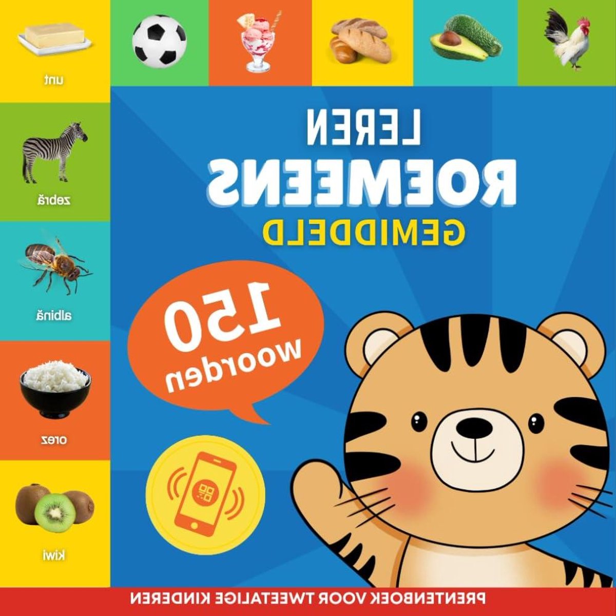Roemeens Prentenboek - Tweetalig Kinderboek - Taal Leren - 150 Woorden - 21.59 x 21.59 cm - Full color
