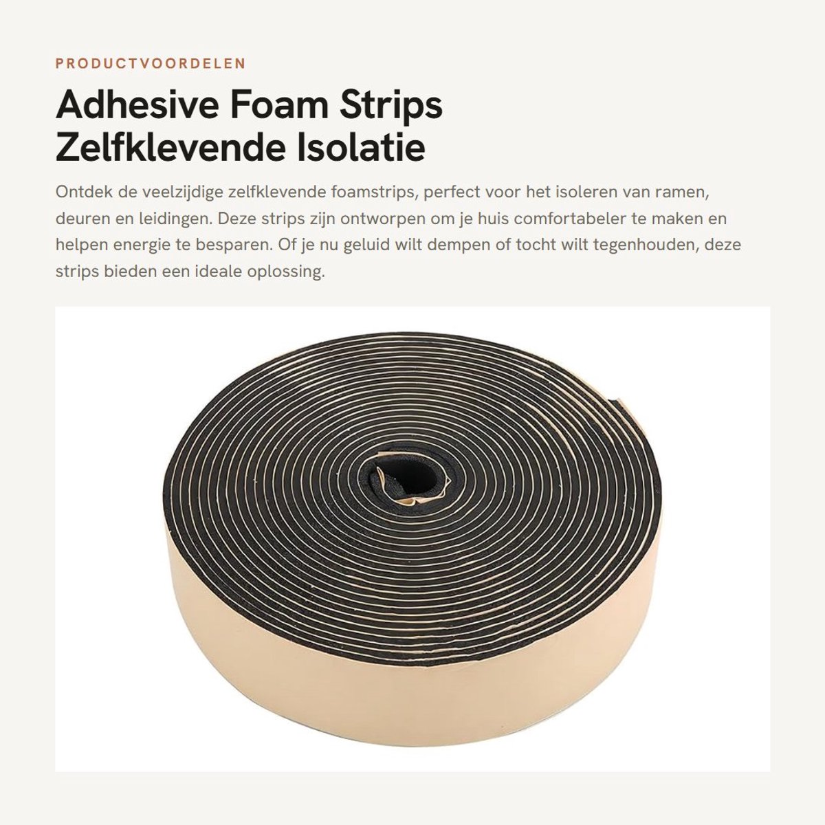 Dailygoods- Afdichtingsstrip 30 meter - Zelfklevende Schuimrubberen Strip - Geluidsisolerende Strip - Isolatietape - Antislipstrip - Eenvoudig aan te brengen