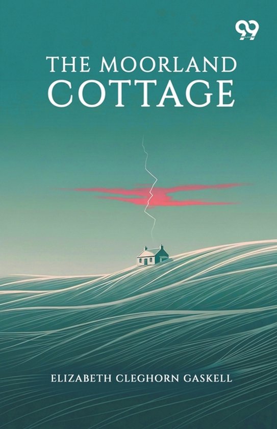 Livre 'The Moorland Cottage' par Elizabeth Cleghorn Gaskell. Une maisonnette sur une colline sous un ciel orageux avec un éclair.