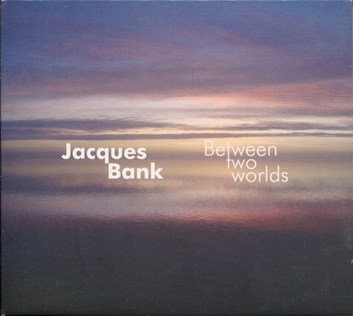 Between Two Worlds