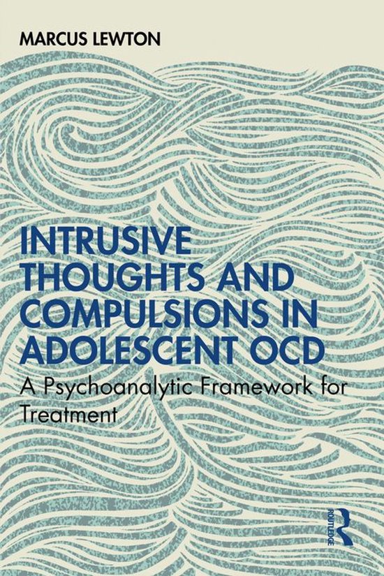 Intrusive Thoughts and Compulsions in Adolescent OCD - cover