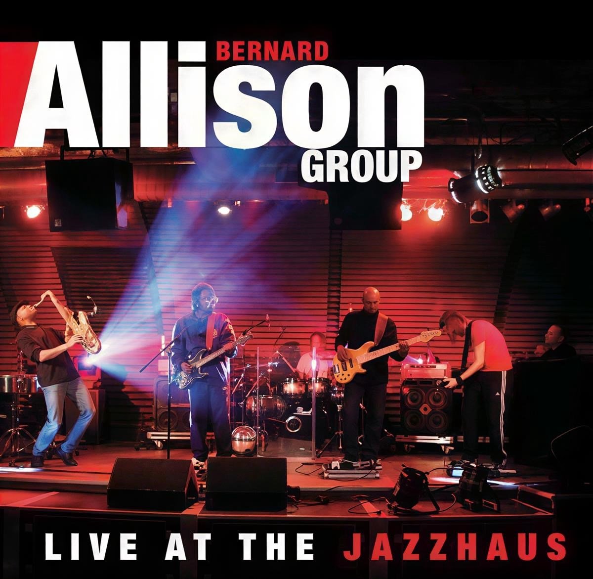 Bernard Allison Group - Live At The Jazzhaus (CD)