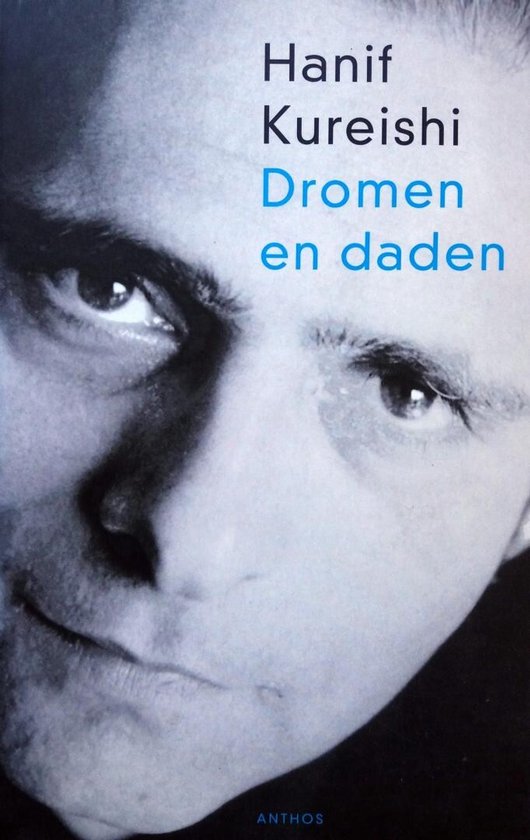 Boekcover met close-up van een gezicht, tekst 'Hanif Kureishi Dromen en daden'.