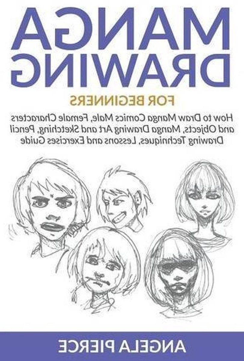 Manga Tekenen - Manga Comics - Beginners Leren - Karakters en Objecten - Handleiding - Niet gespecificeerd