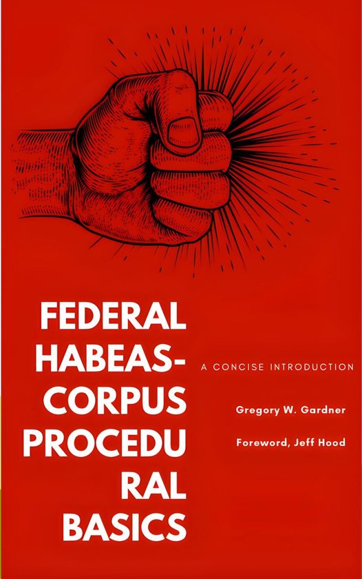 Federal Habeas-Corpus Procedural Basics: A Concise Introduct ... - cover