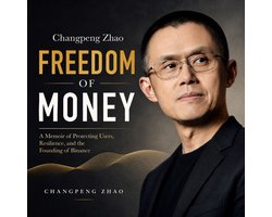 Changpeng Zhao Freedom of Money
