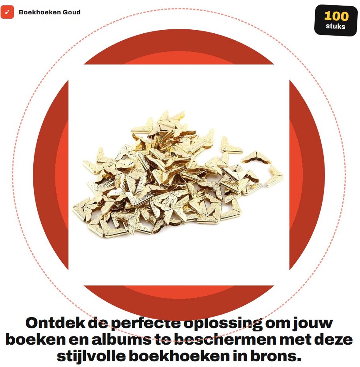 Dailygoods- Boekhoekbeschermers 100 Stuks - Metalen Hoekbeschermers - Retro Stijl - Duurzaam Ijzer - Afmetingen 19x8mm - Corrosiebestendig