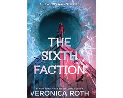 A New Divergent Series 1 - The Sixth Faction