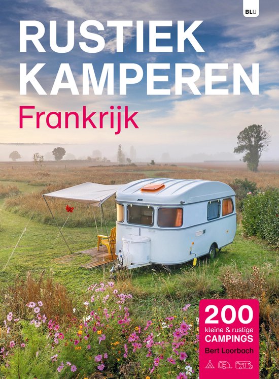 Rustiek Kamperen - Rustiek Kamperen in Frankrijk - cover