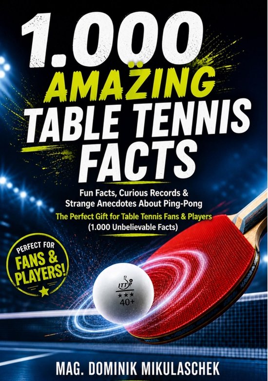 1,000 Crazy Table Tennis Facts - cover