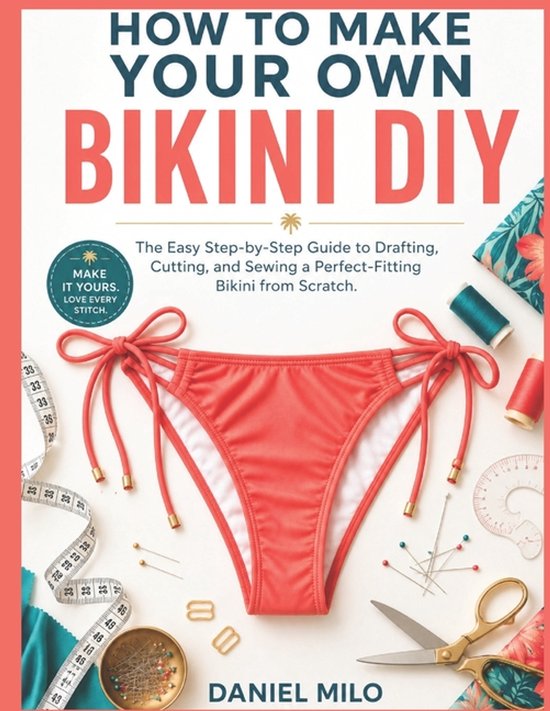 Sew Your Own Wardrobe- How to Make Your Own Bikini DIY - cover