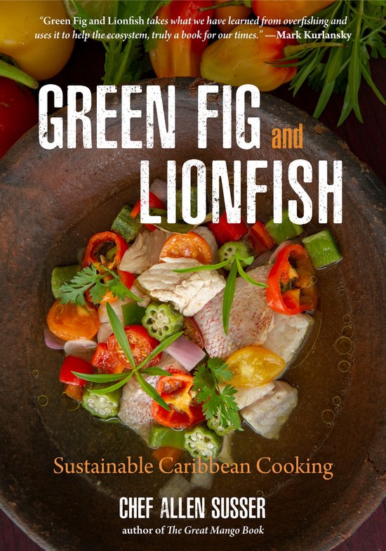 Green Fig and Lionfish: Sustainable Caribbean Cooking (Eco C ... - cover