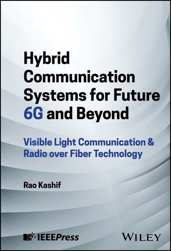 Hybrid Communication Systems for Future 6G and Beyond - cover