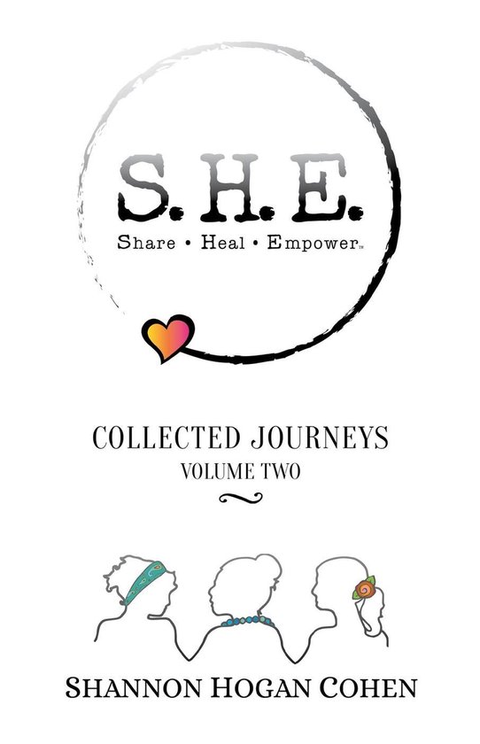 S.H.E. Share Heal Empower: Collected Journeys (Volume 2) - cover