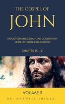 The Gospel of John 3 - The Gospel of John: The Expository Bible Study and Commentary