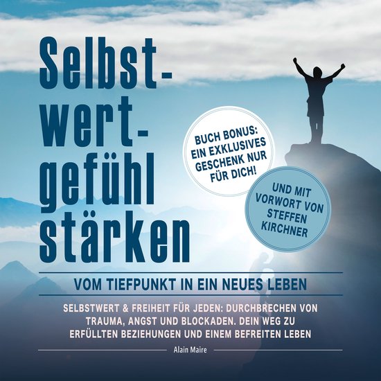 Selbstwertgefühl stärken: Vom Tiefpunkt in ein neues Leben ... - cover