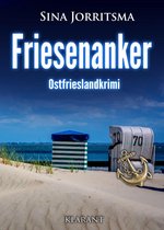 Mona Sander und Enno Moll ermitteln 13 - Friesenanker. Ostfrieslandkrimi