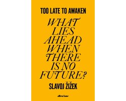 Too Late to Awaken