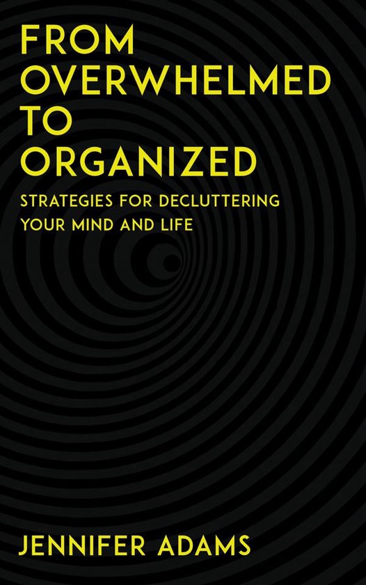 From Overwhelmed to Organized - Strategies for Decluttering  ... - cover