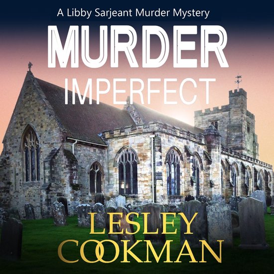 A Libby Sarjeant Murder Mystery Series7- Murder Imperfect - cover