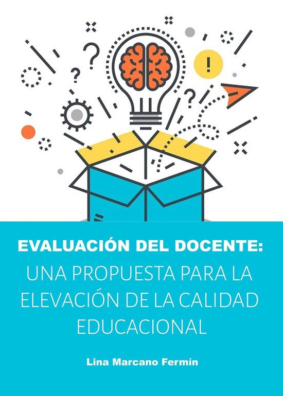 Evaluación del docente: Una propuesta para la elevación de la calidad ...