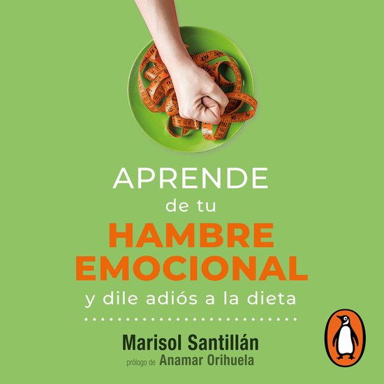 Aprende de tu hambre emocional y liberate de la dieta - cover