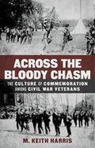 Conflicting Worlds: New Dimensions of the American Civil War - Across the Bloody Chasm
