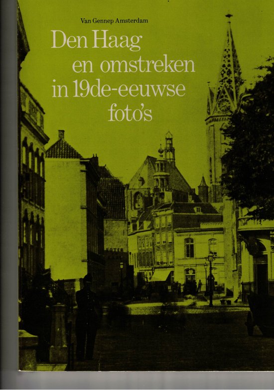 Den Haag en omstreken in 19de-eeuwse foto's