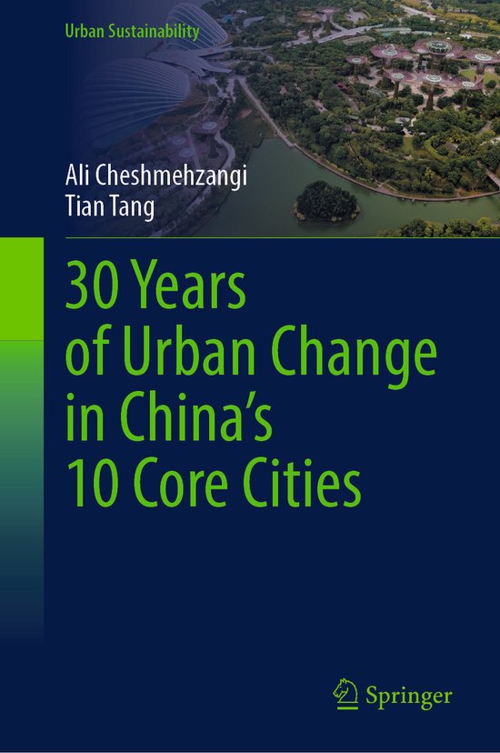 Urban Sustainability- 30 Years of Urban Change in China’s 10 Core Cities