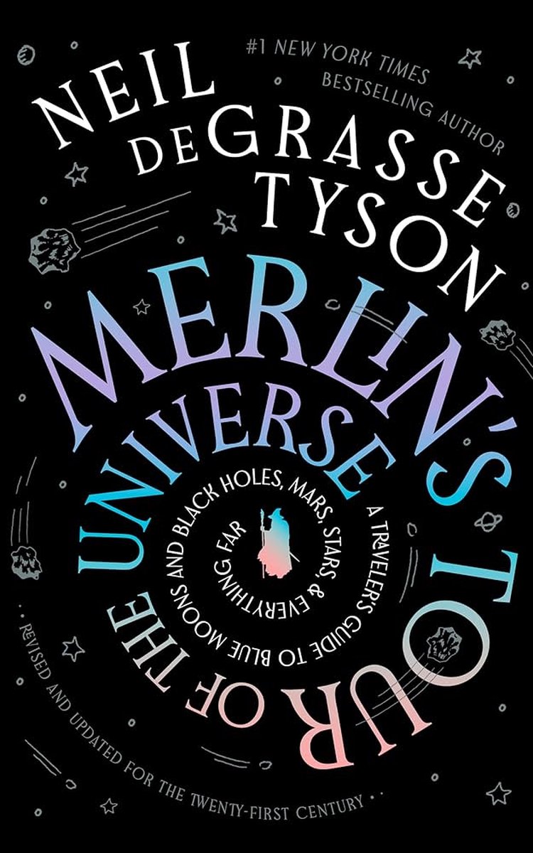 Merlin's Tour Of The Universe, Revised And Updated For The Twenty-first Century van Neil Degrasse Tyson