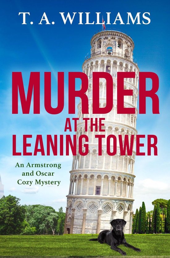 An Armstrong and Oscar Cozy Mystery 6 - Murder at the Leanin ... - cover