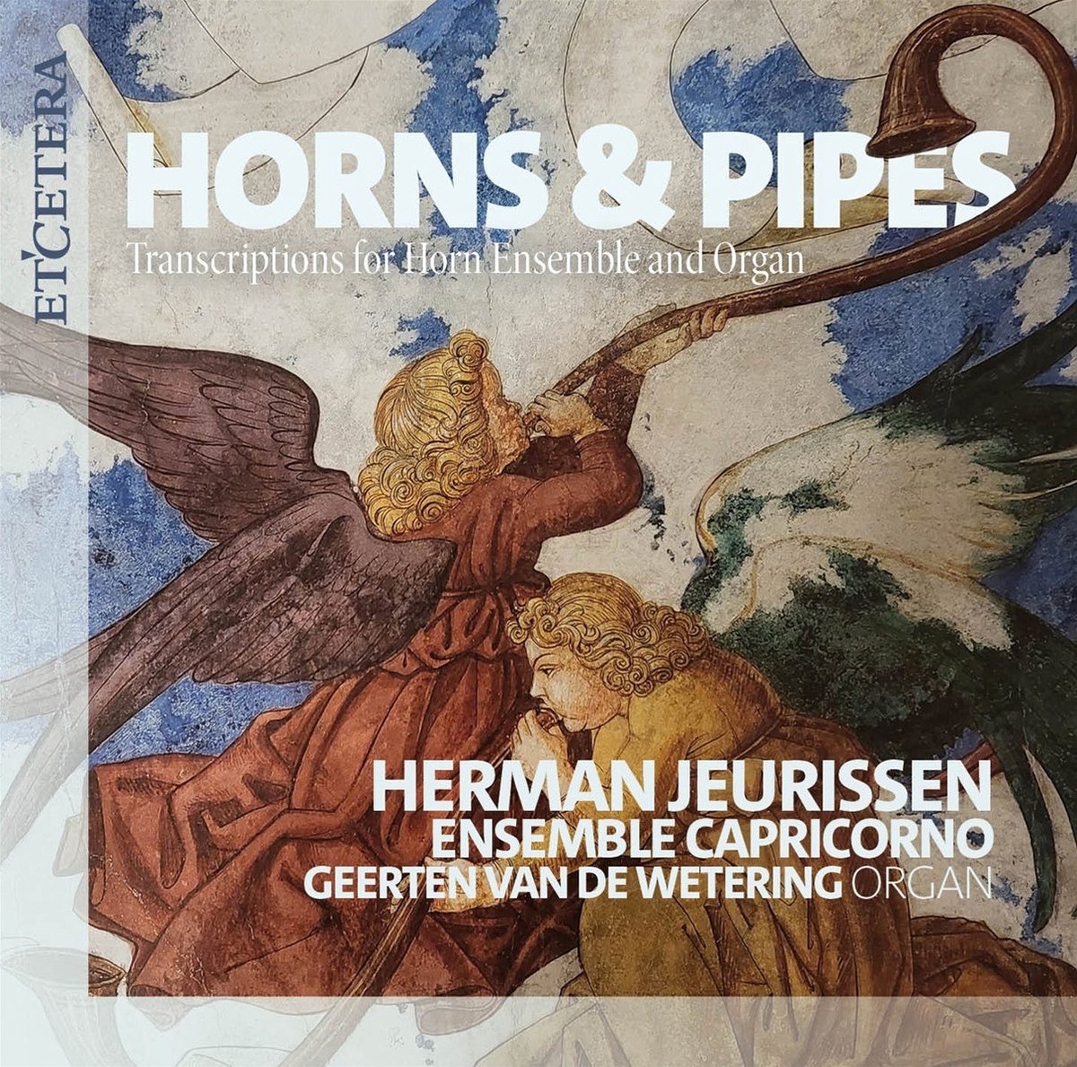 Ensemble Capricorno & Geerten Van De Wetering - Horns & Pipes (CD)