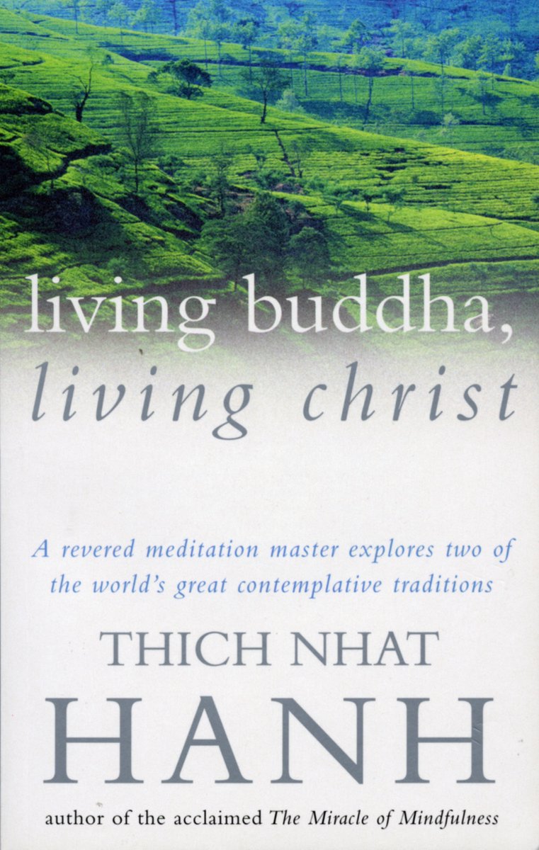 Living Buddha Living Christ van auteur Thich Nhat Hanh
