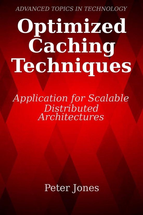 Optimized Caching Techniques: Application for Scalable Distributed ...