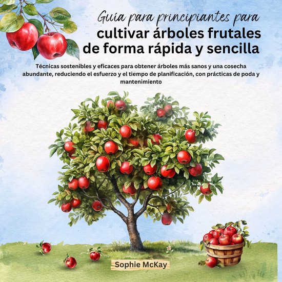 Guía para principiantes para cultivar árboles frutales de  ... - cover