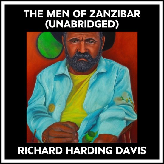 The Men Of Zanzibar (Unabridged)
