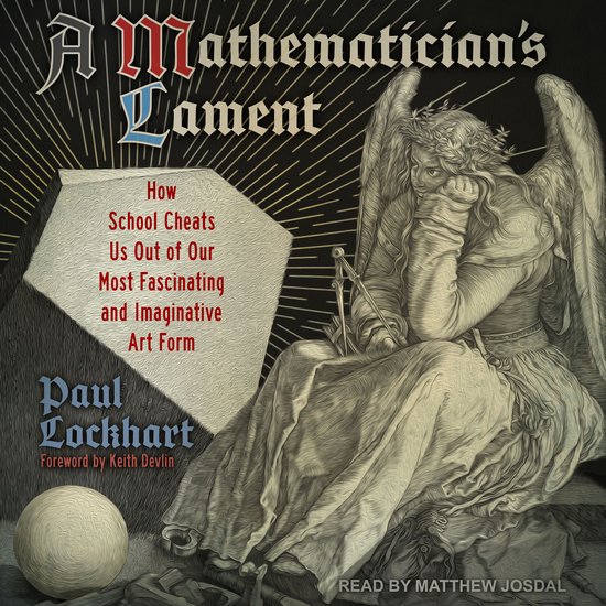 A Mathematician's Lament - cover