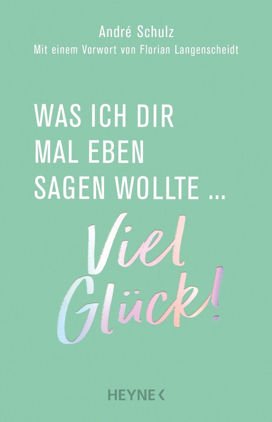 Was ich dir mal eben sagen wollte: Viel Glück! - cover