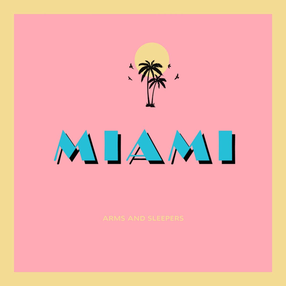 Arms And Sleepers - Miami (MC)
