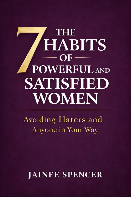 The 7 Habits of Powerful and Satisfied Women - cover