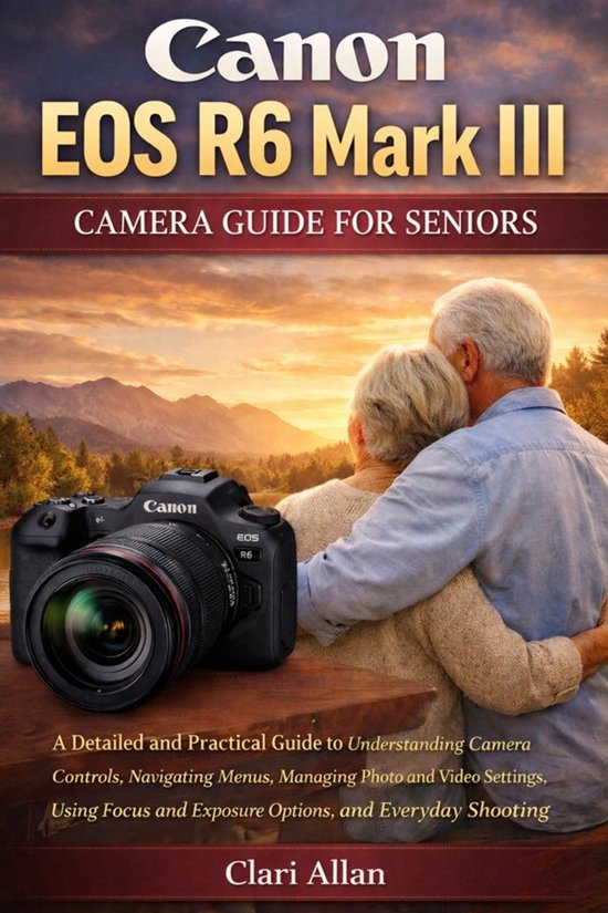 Canon EOS R6 Mark III Camera Guide For Seniors - cover