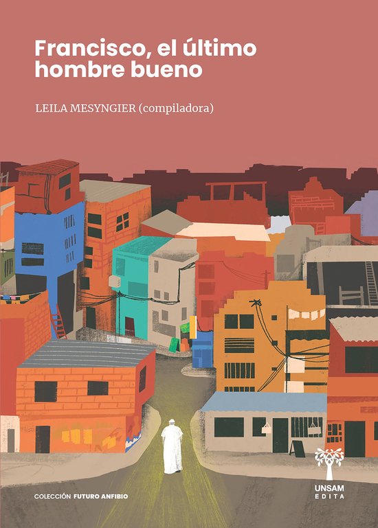 Futuro Imperfecto - Francisco, el último hombre bueno - cover