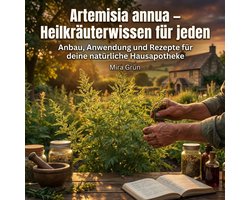 Artemisia annua – Heilkräuterwissen für jeden