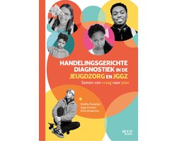 Handelingsgerichte diagnostiek in de Jeugdzorg en de JGGZ