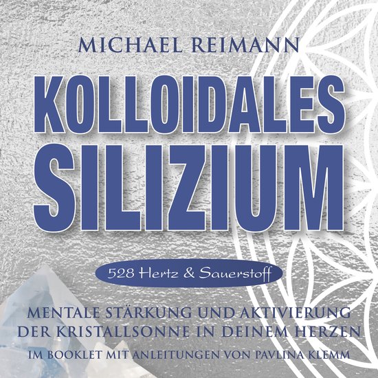 KOLLOIDALES SILIZIUM [528 Hertz & Sauerstoff] - cover